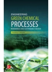 Engineering Green Chemical Processes : Renewable and Sustainable Design